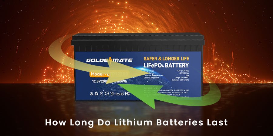 How Long Do Lithium Batteries Last? The Ultimate Guide - Goldenmate Battery